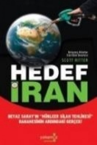 Carte Hedef Iran; Beyaz Sarayin Scott Ritter