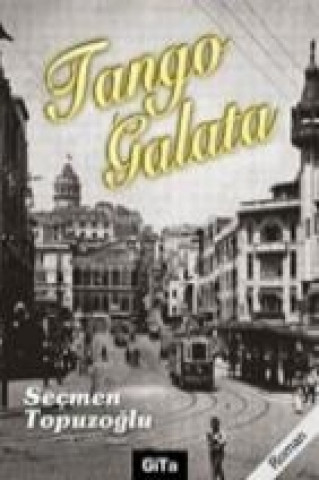 Knjiga Tango Galata Secmen Topuzoglu