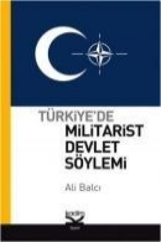 Kniha Türkiyede Militarist Devlet Söylemi Ali Balci