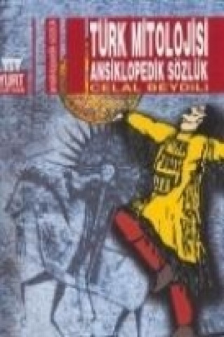 Buch Türk Mitolojisi Ansiklopedik Sözlük Celal Beydili