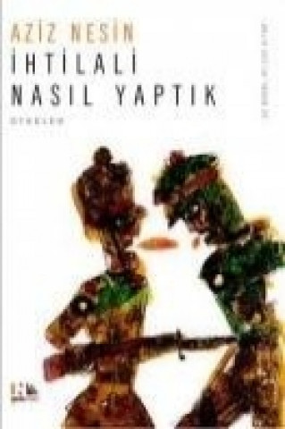 Книга Ihtilali Nasil Yaptik Aziz Nesin
