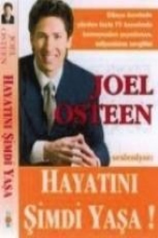 Knjiga Hayatini Simdi Yasa Joel Osteen