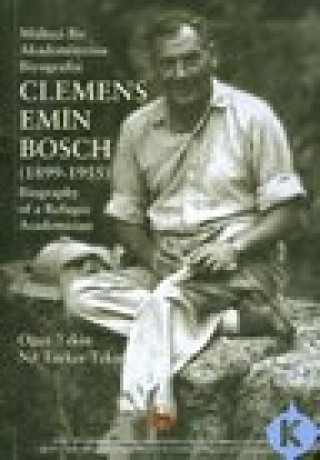 Book Clemens Emin Bosch (1899-1955): Biography of a Refugee Academician Nil Turker Tekin
