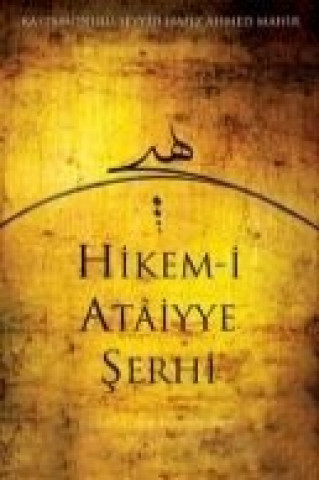 Kniha Hikem-i Ataiyye Serhi Seyyid Hafiz Ahmed Mahir