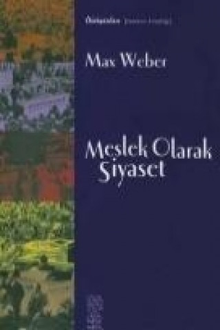 Kniha Meslek Olarak Siyaset Max Weber