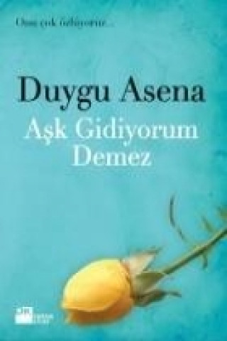 Книга Ask Gidiyorum Demez Duygu Asena