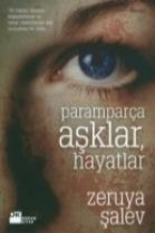 Libro Paramparca Asklar, Hayatlar Zeruya salev