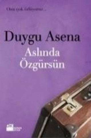 Kniha Aslinda Özgürsün Duygu Asena