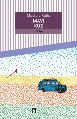 Könyv Mavi Kus Mustafa Kutlu