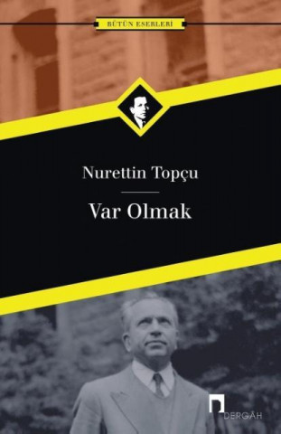 Kniha Var Olmak NURETTIN TOPCU