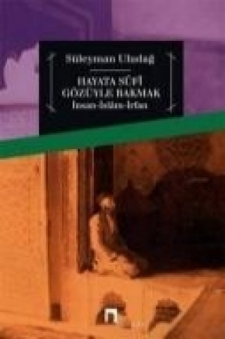 Carte Hayata Sufi Gözüyle Bakmak Süleyman Uludag