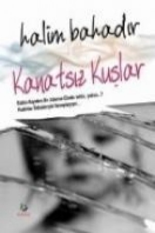 Книга Kanatsiz Kuslar Halim Bahadir