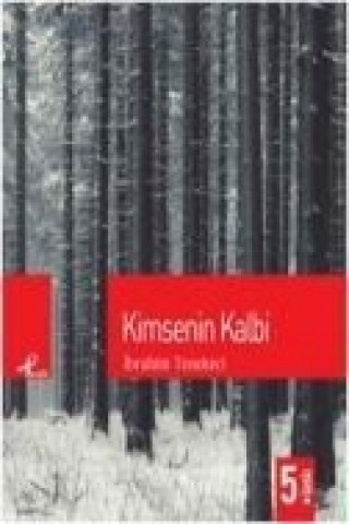Könyv Kimsenin Kalbi ibrahim Tenekeci
