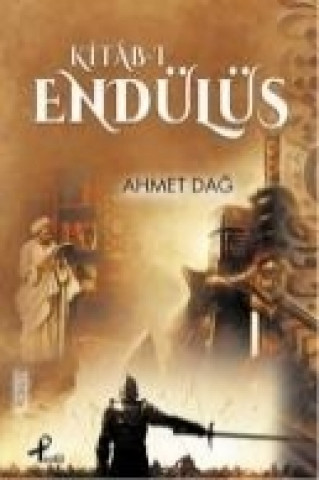 Книга Kitab-i Endülüs Ahmet Dag