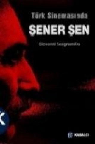 Kniha Türk Sinemasinda Sener Sen Giovanni Scognamillo