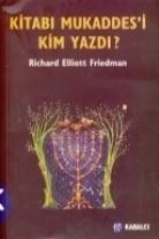 Kniha Kitabi Mukaddesi Kim Yazdi Richard Elliott Friedman