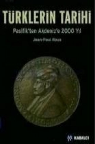 Kniha Türklerin Tarihi Jean Paul Roux
