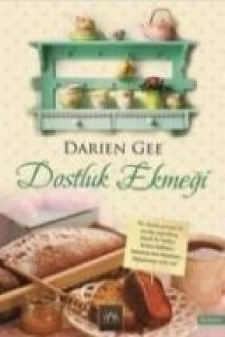 Könyv Dostluk Ekmegi Darien Gee