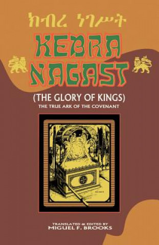 Kniha Kebra Nagast (the Glory of Kings) Miguel F. Brooks