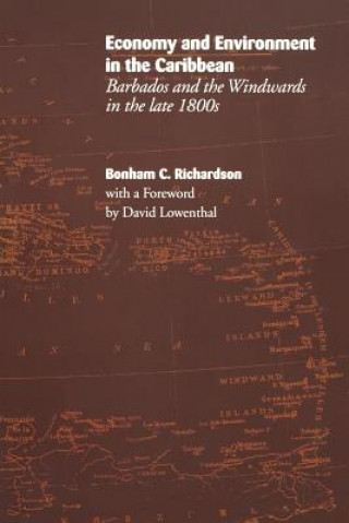 Kniha Economy and Environment in the Caribbean Bonham C. Richardson
