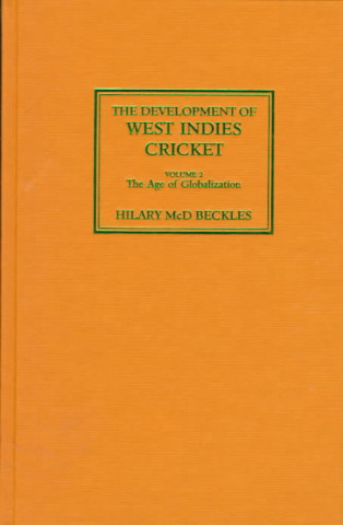 Kniha The Development of West Indies Cricket Hilary Beckles