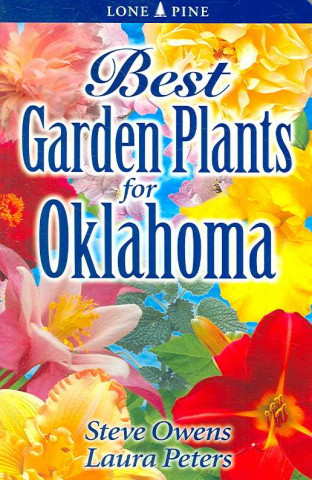 Könyv Best Garden Plants for Oklahoma Steve Owens