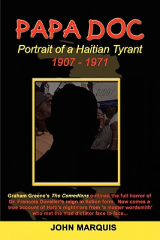 Książka Papa Doc: Portrait of a Haitian Tyrant John Marquis