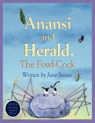 Carte Anansi and Herald, the Fowl-cock June Stoute