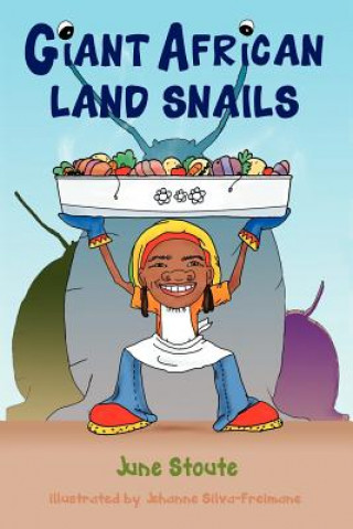 Könyv Giant African Land Snails June Stoute