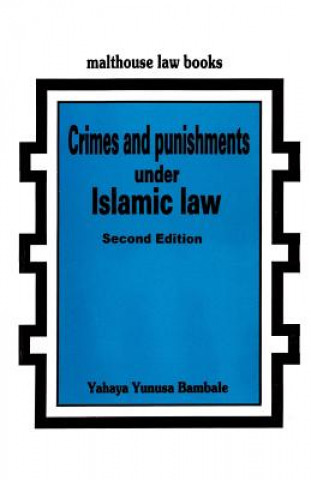 Könyv Crimes and Punishments Under Islamic Law Yahaya Yunusa Bambale