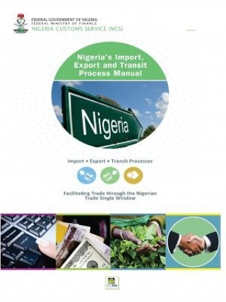 Książka Nigeria's Import, Export and Transit Process Manual Nigeria Customs Hq