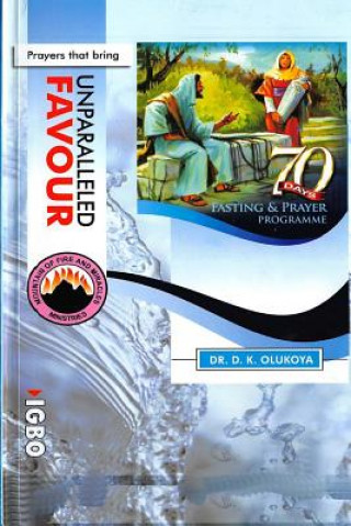 Könyv 70 Days Fasting and Prayer Programme 2015 Edition English and Igbo: Prayers That Bring Unparalleled Favour Dr D. K. Olukoya