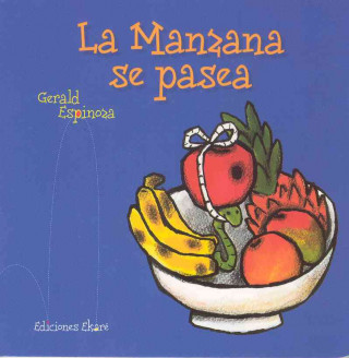 Book La Manzana Se Pasea = The Apple Takes a Walk Gerald Espinoza