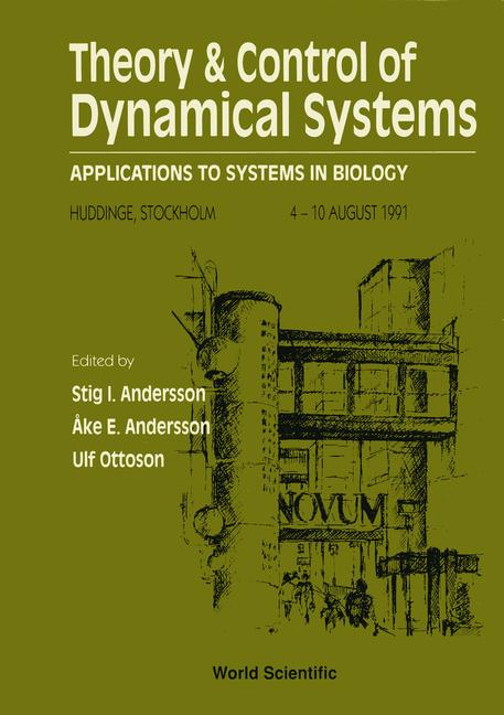 Kniha Theory & Control of Dynamical Systems: Applications to Systems in Biology: Huddinge, Stockholm, 4-10 August, 1991 S. I. Andersson