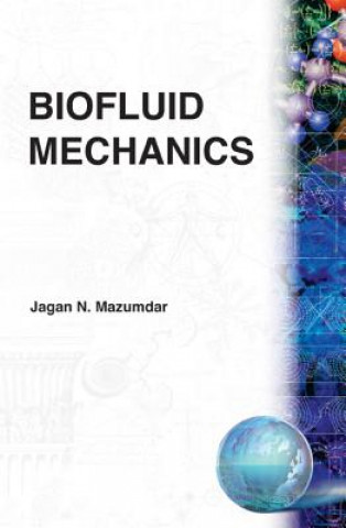 Kniha Biofluid Mechanics J. Mazumdar