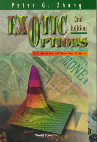 Carte Exotic Options: A Guide to Second Generation Options (2nd Edition) Peter G. Zhang