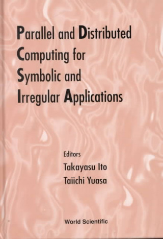 Książka Parallel and Distributed Computing for Symbolic and Irregular Applications Takayasu Ito