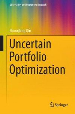 Libro Uncertain Portfolio Optimization Zhongfeng Qin