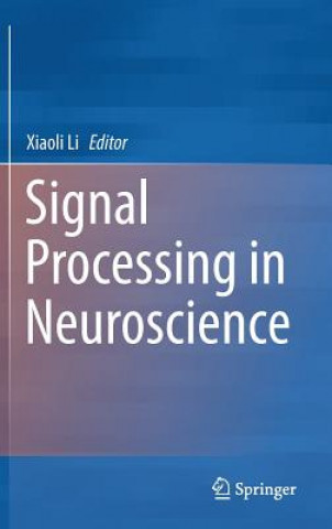 Carte Signal Processing in Neuroscience Xiaoli Li