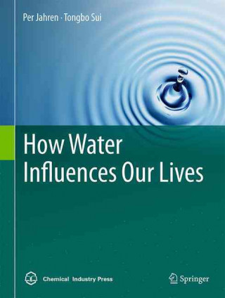 Kniha How Water Influences Our Lives Per Jahren