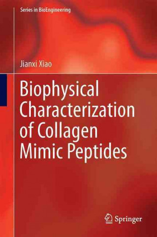 Carte Biophysical Characterization of Collagen Mimic Peptides Jianxi Xiao
