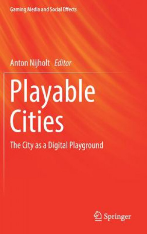 Livre Playable Cities Anton Nijholt
