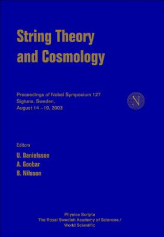 Buch String Theory and Cosmology - Proceedings of the Nobel Symposium 127 U. Danielsson