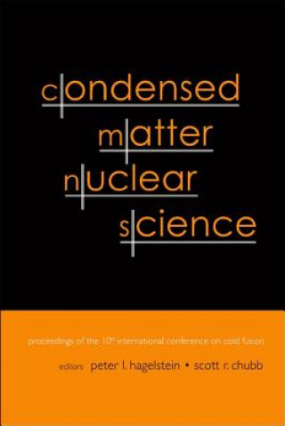 Libro Condensed Matter Nuclear Science: Proceedings of the 10th International Conference on Cold Fusion Peter L. Hagelstein