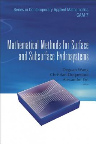 Kniha Mathematical Methods for Surface and Subsurface Hydrosystems Deguan Wang