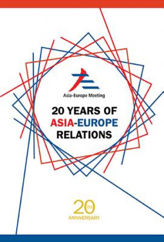 Carte 20 Years Of Asia-europe Relations Peggy Peck Gee Kek