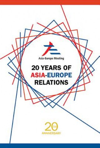 Книга 20 Years Of Asia-europe Relations Peggy Peck Gee Kek