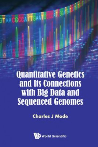 Książka Quantitative Genetics And Its Connections With Big Data And Sequenced Genomes Charles J. Mode