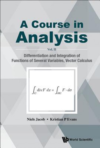Carte Course In Analysis, A - Vol. Ii: Differentiation And Integration Of Functions Of Several Variables, Vector Calculus Kristian P. Evans