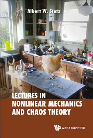 Könyv Lectures On Nonlinear Mechanics And Chaos Theory Albert W. Stetz